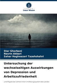 Produktbild: Untersuchung der wechselseitigen Auswirkungen von Depression und Arbeitszufriedenheit