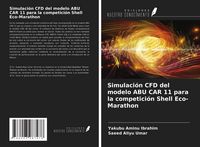 Produktbild: Simulaci&oacute;n CFD del modelo ABU CAR 11 para la competici&oacute;n Shell Eco-Marathon