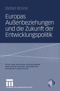 Produktbild: Europas Au&szlig;enbeziehungen und die Zukunft der Entwicklungspolitik