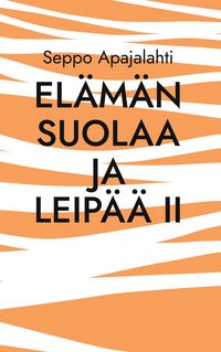 Produktbild: El&auml;m&auml;n suolaa ja leip&auml;&auml; II