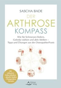 Produktbild: Der Arthrose-Kompass. Mit exklusiven Online-Inhalten: &Uuml;bungsvideos, aktuelle Studien, Rezepte