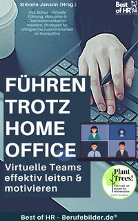 Produktbild: F&uuml;hren trotz Homeoffice - Virtuelle Teams effektiv leiten & motivieren