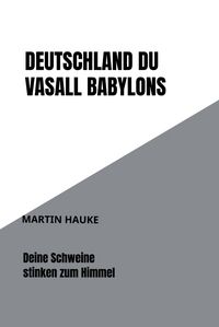 Produktbild: Deutschland Du Vasall Babylons