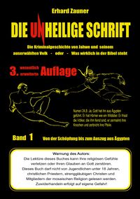 Produktbild: Die unheilige Schrift: Die Kriminalgeschichte von Jahwe und seinem auserw&auml;hlten
