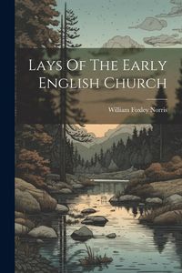 Produktbild: Lays Of The Early English Church