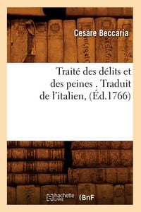 Produktbild: Trait&eacute; des d&eacute;lits et des peines . Traduit de l'italien, (&Eacute;d.1766)