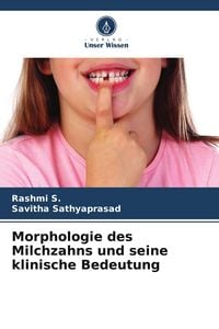Produktbild: Morphologie des Milchzahns und seine klinische Bedeutung