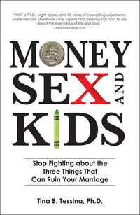 Produktbild: Money, Sex, and Kids: Stop Fighting about the Three Things That Can Ruin Your Marriage