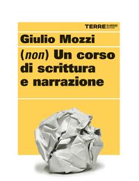 Produktbild: (Non) un corso di scrittura e narrazione