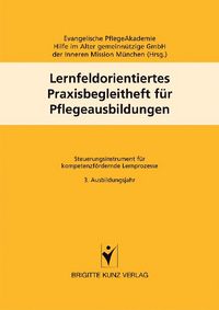 Produktbild: Lernfeldorientiertes Praxisbegleitheft f&uuml;r Pflegeausbildungen