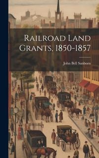 Produktbild: Railroad Land Grants, 1850-1857