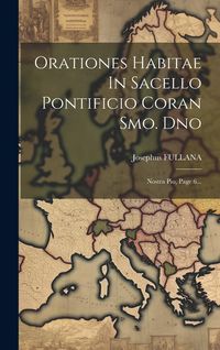 Produktbild: Orationes Habitae In Sacello Pontificio Coran Smo. Dno: Nostra Pio, Page 6...