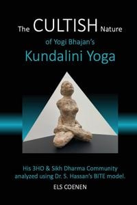Produktbild: The CULTISH Nature of Yogi Bhajan's Kundalini Yoga