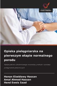 Produktbild: Opieka piel&iquest;gniarska na pierwszym etapie normalnego porodu