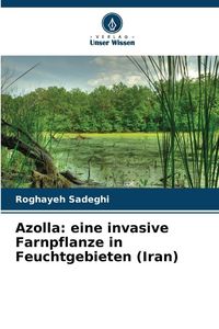 Produktbild: Azolla: eine invasive Farnpflanze in Feuchtgebieten (Iran)