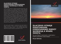 Produktbild: DLACZEGO ISTNIEJE PODSTAWOWE POROZUMIENIE MI&iquest;DZY S&iquest;OWACJ&iquest; A WIAR&iquest; &iquest;WI&iquest;T&iquest;