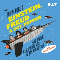 Bild vom Artikel Einstein, Freud & Sgt. Pepper – Eine andere Geschichte des 20. Jahrhunderts vom Autor John Higgs