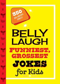 Produktbild: Belly Laugh Funniest, Grossest Jokes for Kids