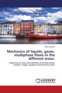 Produktbild: Mechanics of liquids, gases, multiphase flows in the different areas.