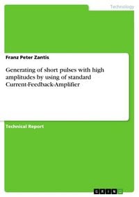 Produktbild: Generating of short pulses with high amplitudes by using of standard Current-Feedback-Amplifier