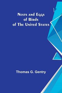 Produktbild: Nests and Eggs of Birds of the United States