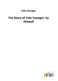 Produktbild: The Story of Cole Younger, by Himself