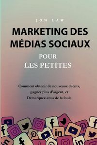 Produktbild: Marketing des m&eacute;dias sociaux pour les petites entreprises