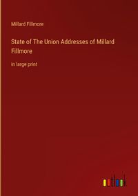 Produktbild: State of The Union Addresses of Millard Fillmore