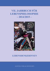 Produktbild: VII. Jahrbuch f&uuml;r Lebensphilosophie 2014/2015
