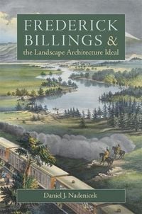 Produktbild: Frederick Billings and the Landscape Architecture Ideal