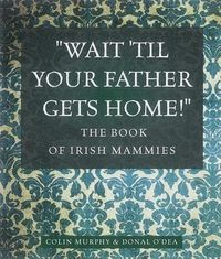 Produktbild: Wait Til Your Father Gets Home