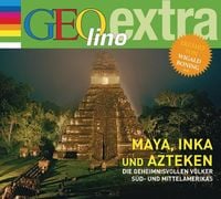 Produktbild: Maya, Inka und Azteken - Die geheimnisvollen V&ouml;lker S&uuml;d- und Mittelamerikas