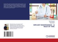 Produktbild: Implant Maintenance : a Need Of Time