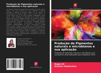 Produktbild: Produ&ccedil;&atilde;o de Pigmentos naturais e microbianos e sua aplica&ccedil;&atilde;o