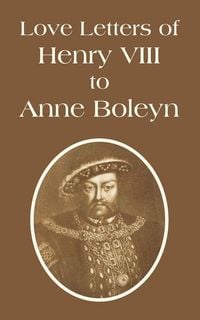 Produktbild: Love Letters of Henry VIII to Anne Boleyn