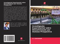 Produktbild: Investiga&ccedil;&atilde;o Experimental sobre Dessaliniza&ccedil;&atilde;o por Osmose Prospectiva