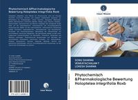 Produktbild: Phytochemisch &Pharmakologische Bewertung Holoptelea integrifolia Roxb