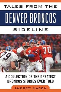 Produktbild: Tales from the Denver Broncos Sideline