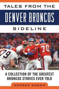 Produktbild: Tales from the Denver Broncos Sideline