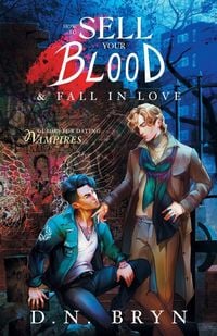 Produktbild: How to Sell Your Blood and Fall in Love