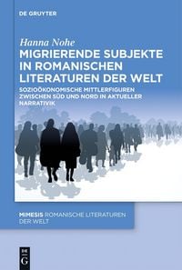 Produktbild: Migrierende Subjekte in romanischen Literaturen der Welt