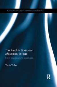 Produktbild: Voller, Y: The Kurdish Liberation Movement in Iraq