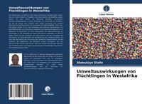 Produktbild: Umweltauswirkungen von Fl&uuml;chtlingen in Westafrika
