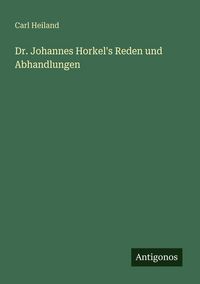 Produktbild: Dr. Johannes Horkel's Reden und Abhandlungen