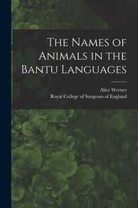 Produktbild: The Names of Animals in the Bantu Languages