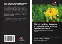 Produktbild: Oltre i confini: Botanica e zoologia nella scienza degli ecosistemi
