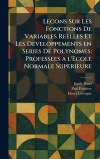 Produktbild: Lecons Sur Les Fonctions De Variables Reelles Et Les Developpements en Series De Polynomes