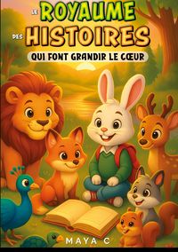 Produktbild: Le royaume des histoires qui font grandir le c&oelig;ur