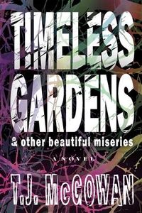 Produktbild: Timeless Gardens & Other Beautiful Miseries