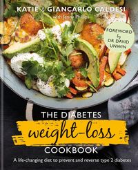 The Diabetes Weight Loss Cookbook: A Life-Changing Diet to Prevent and Reverse Type 2 Diabetes